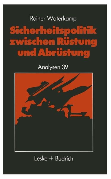 Produktbild: Sicherheitspolitik zwischen R&uuml;stung und Abr&uuml;stung