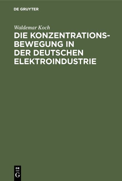 Produktbild: Die Konzentrationsbewegung in der deutschen Elektroindustrie