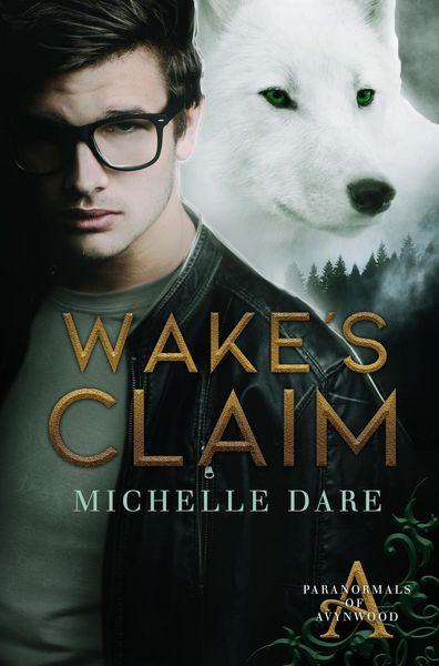 Produktbild: Wake's Claim (Paranormals of Avynwood, #1)