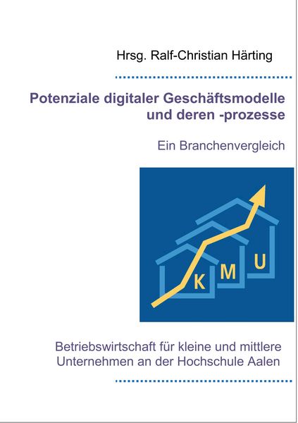 Potenziale digitaler Geschäftsmodelle und deren -prozesse, Taschenbuch von , BoD – Books on Demand, 9783741209062