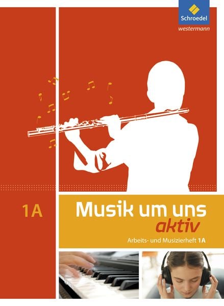 Musik um uns 1. Arbeitsheft