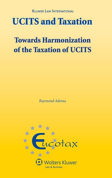 Produktbild: Ucits and Taxation. Towards the Harmonization of the Taxation of Ucits