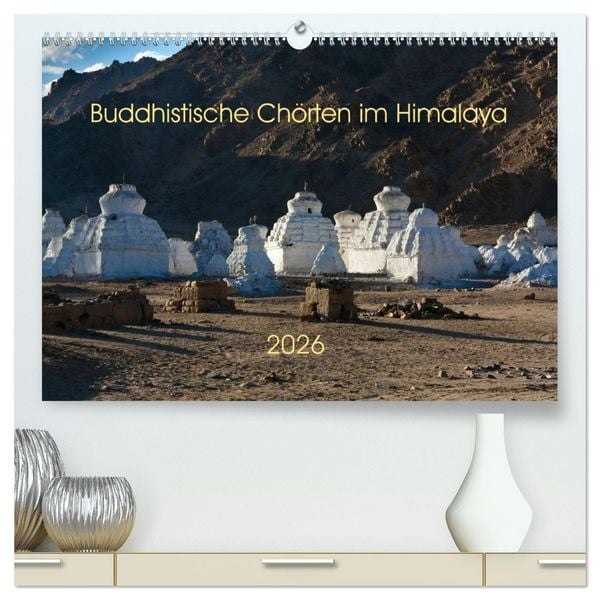 Produktbild: Buddhistische Ch&ouml;rten im Himalaya (hochwertiger Premium Wandkalender 2026 DIN A2 quer), Kunstdruck in Hochglanz