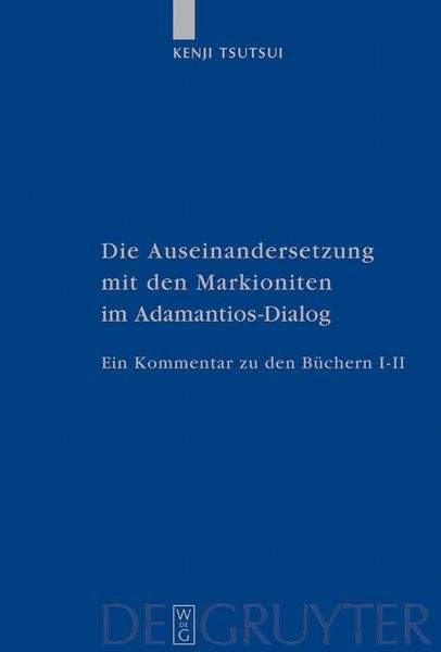 Produktbild: Die Auseinandersetzung mit den Markioniten im Adamantios-Dialog