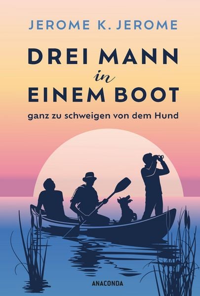 Produktbild: Drei Mann in einem Boot. Ganz zu schweigen von dem Hund