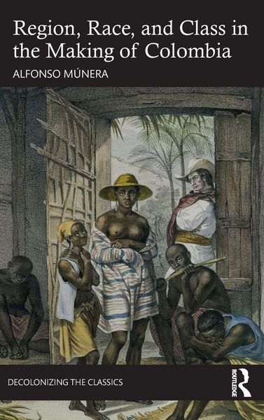 Produktbild: Region, Race, and Class in the Making of Colombia