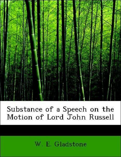 Produktbild: Gladstone, W: Substance of a Speech on the Motion of Lord Jo