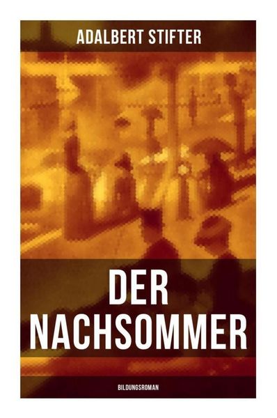 Produktbild: Der Nachsommer: Bildungsroman