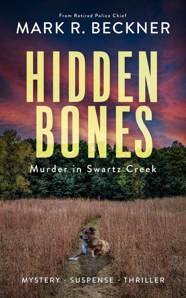 Produktbild: Hidden Bones - Murder in Swartz Creek (Crime Thrillers, #0)