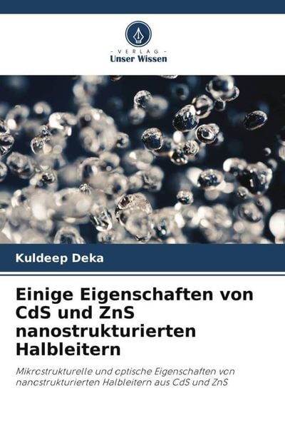 Produktbild: Einige Eigenschaften von CdS und ZnS nanostrukturierten Halbleitern