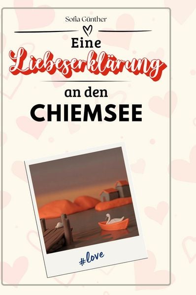 Produktbild: Eine Liebeserkl&auml;rung an den Chiemsee