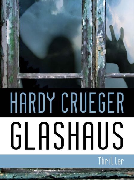 Produktbild: GLASHAUS - Psychothriller