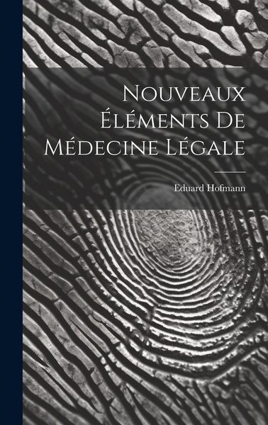 Produktbild: Nouveaux &Eacute;l&eacute;ments De M&eacute;decine L&eacute;gale