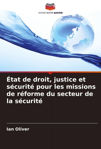 Produktbild: &Eacute;tat de droit, justice et s&eacute;curit&eacute; pour les missions de r&eacute;forme du secteur de la s&eacute;curit&eacute;