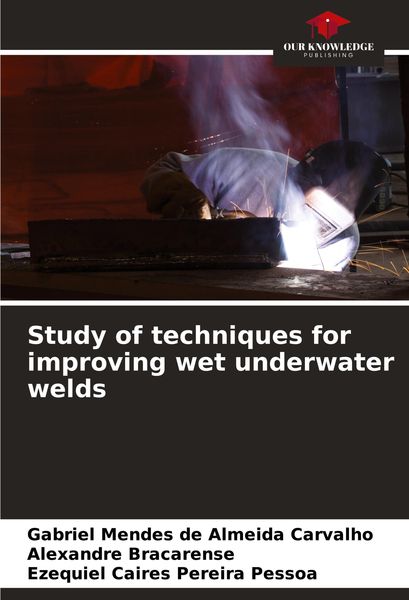 Produktbild: Study of techniques for improving wet underwater welds