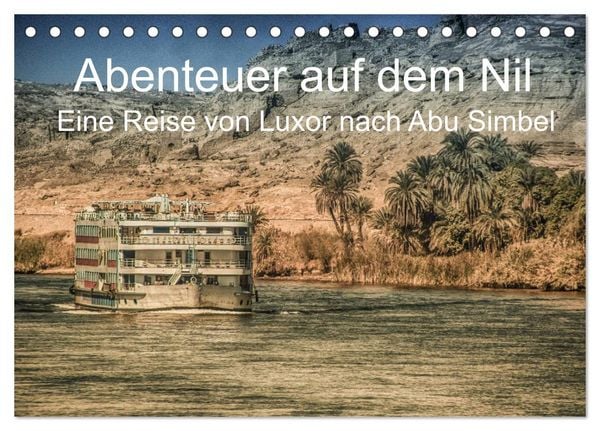 Produktbild: Abenteuer auf dem Nil. Eine Reise von Luxor nach Abu Simbel (Tischkalender 2026 DIN A5 quer), CALVENDO Monatskalender