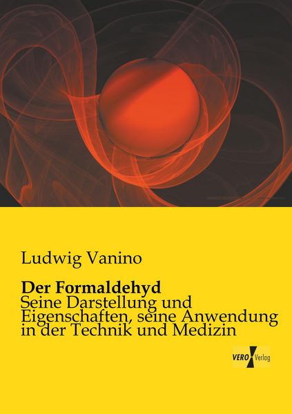 Der Formaldehyd, Taschenbuch von Ludwig Vanino, BoD - Books on Demand, 9783956108570