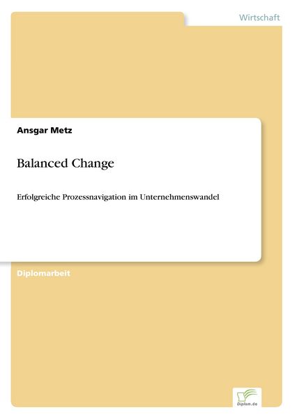 Balanced Change, Taschenbuch von Ansgar Metz, GRIN, 9783838672380