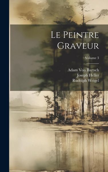 Produktbild: Le Peintre Graveur; Volume 3
