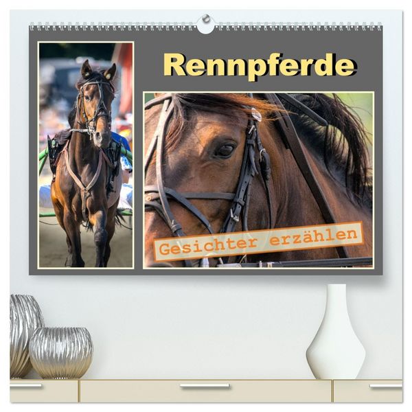 Produktbild: Rennpferde - Gesichter erz&auml;hlen (hochwertiger Premium Wandkalender 2026 DIN A2 quer), Kunstdruck in Hochglanz