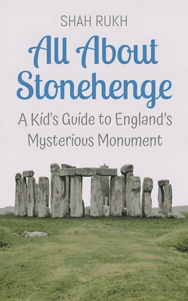 Produktbild: All About Stonehenge: A Kid's Guide to England's Mysterious Monument (Educational Books For Kids, #17)
