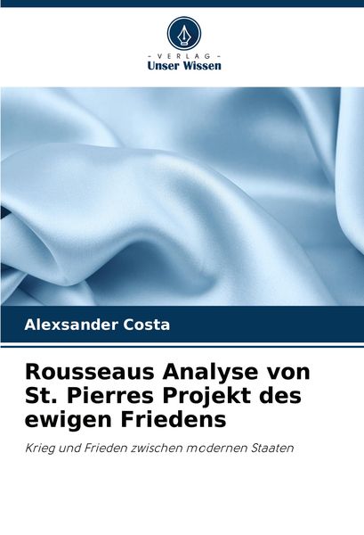 Produktbild: Rousseaus Analyse von St. Pierres Projekt des ewigen Friedens