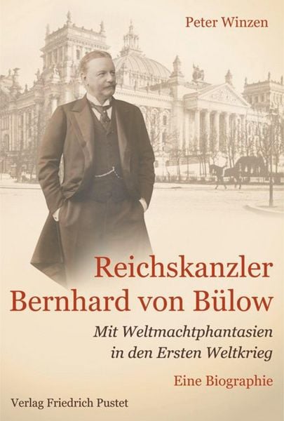 Produktbild: Reichskanzler Bernhard von Bülow
