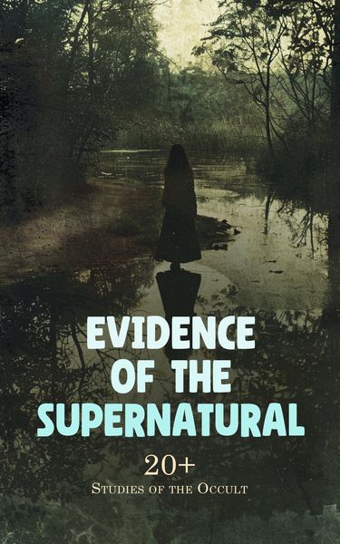 Produktbild: Evidence of the Supernatural: 20+ Studies of the Occult