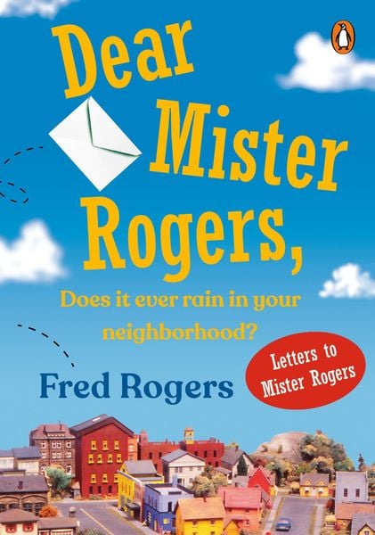 Produktbild: Dear Mister Rogers, Does It Ever Rain in Your Neighborhood?