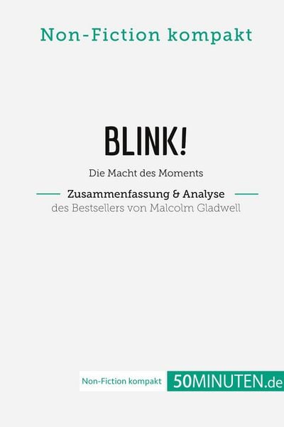 Produktbild: Blink! Zusammenfassung & Analyse des Bestsellers von Malcolm Gladwell