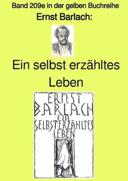 Gelbe Buchreihe / Ein selbst erzähltes Leben – Band 209e in der gelben Buchreihe – Farbe – bei Jürgen Ruszkowski, Taschenbuch von Ernst Barlach,