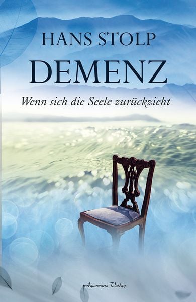 Demenz, Paperback von Hans Stolp, Aquamarin, 978-3-89427-700-0