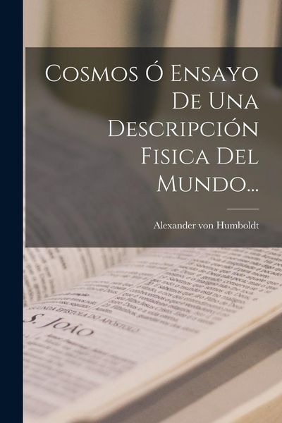 Produktbild: Cosmos &Oacute; Ensayo De Una Descripci&oacute;n Fisica Del Mundo...