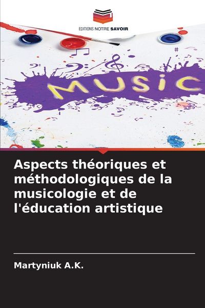 Produktbild: Aspects th&eacute;oriques et m&eacute;thodologiques de la musicologie et de l'&eacute;ducation artistique