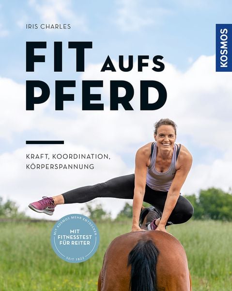 Fit aufs Pferd, Taschenbuch von Iris Charles, Franckh-Kosmos, 978-3-440-17061-8