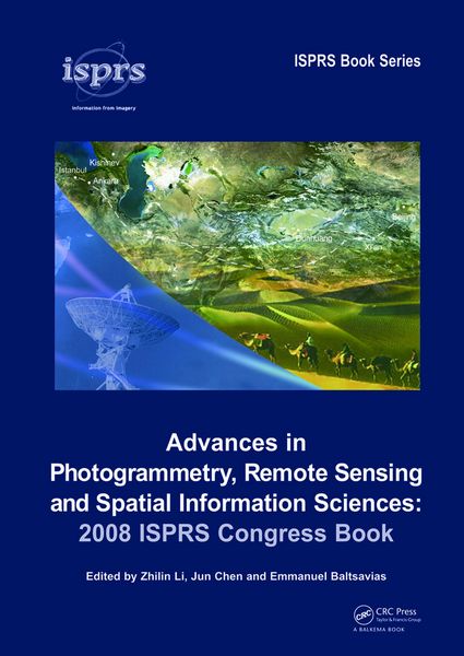 Produktbild: Advances in Photogrammetry, Remote Sensing and Spatial Information Sciences: 2008 ISPRS Congress Book