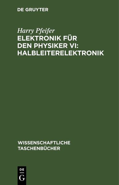 Produktbild: Elektronik f&uuml;r den Physiker VI: Halbleiterelektronik