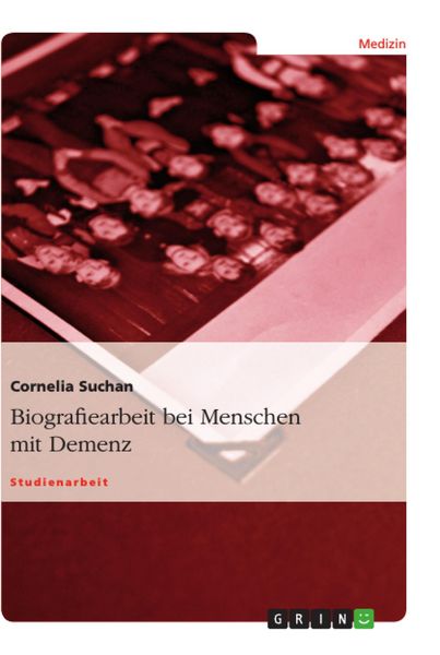 Produktbild: Biografiearbeit bei Menschen mit Demenz