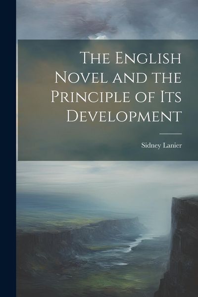 Produktbild: The English Novel and the Principle of Its Development