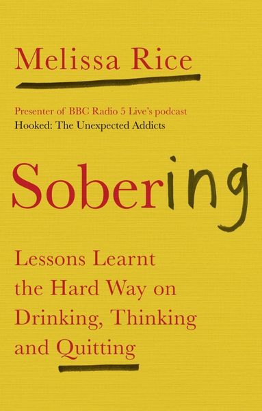 Produktbild: Sobering: Lessons Learnt the Hard Way on Drinking, Thinking and Quitting