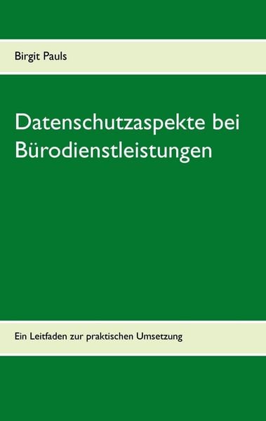 Produktbild: Datenschutzaspekte bei B&uuml;rodienstleistungen