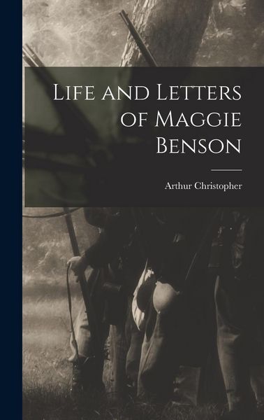 Produktbild: Life and Letters of Maggie Benson