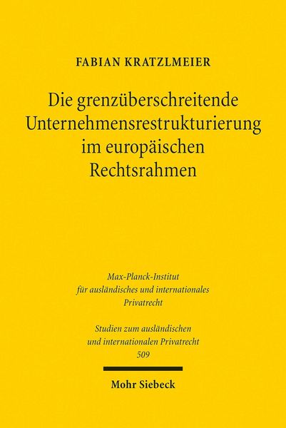 Produktbild: Die grenz&uuml;berschreitende Unternehmensrestrukturierung im europ&auml;ischen Rechtsrahmen
