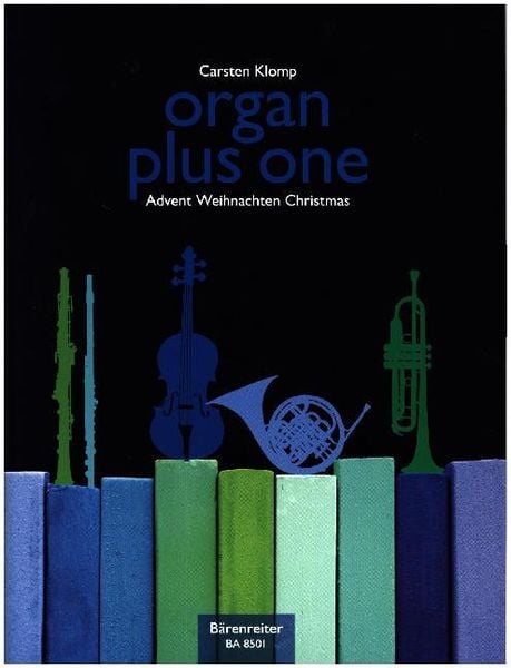 Organ plus one (Originalwerke und Bearbeitungen für Gottesdienst und Konzert)