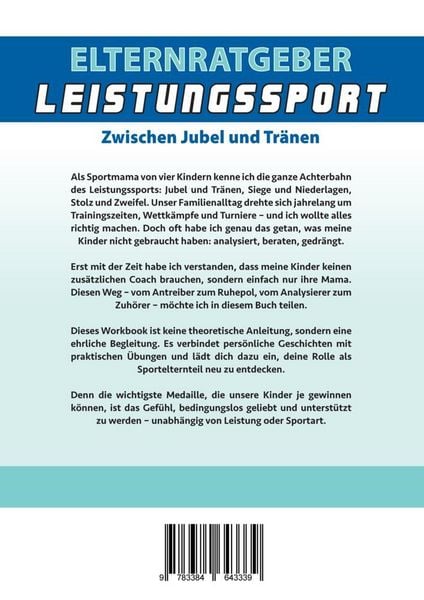 Produktbild: Elternratgeber Leistungssport Ein Workbook f&uuml;r Eltern von Kindern im Leistungssport - wie kann ich mein Kind am besten unterst&uuml;tzen statt zu &uuml;berforde
