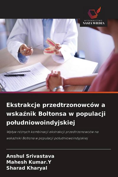 Produktbild: Ekstrakcje przedtrzonowc&oacute;w a wska&iquest;nik Boltonsa w populacji po&iquest;udniowoindyjskiej