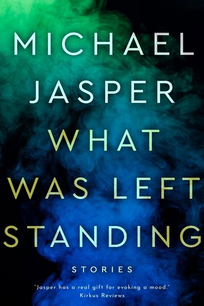 Produktbild: What Was Left Standing (Story Collections, #3)