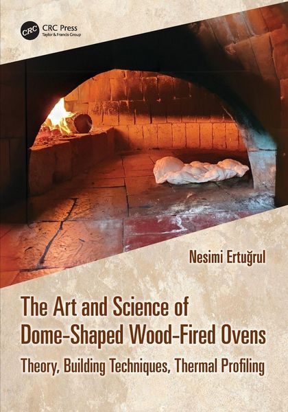 Produktbild: The Art and Science of Dome-Shaped Wood-Fired Ovens