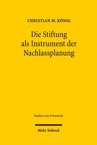 Produktbild: Die Stiftung als Instrument der Nachlassplanung