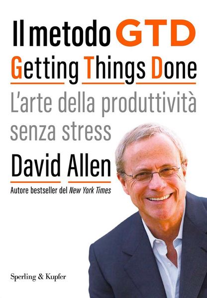 Produktbild: Il metodo GTD Getting Things Done. L'arte della produttivit&agrave; senza stress